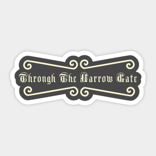 Through The Narrow Gate, Matthew 7:14 Bible Verse Sticker